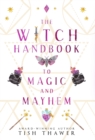 Image for The Witch Handbook to Magic and Mayhem