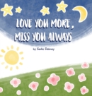 Image for Love You More, Miss You Always