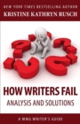 Image for How Writers Fail: A WMG Writer&#39;s Guide