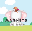 Image for Magnets, Stick Together