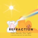 Image for Refraction - That Bends the Light