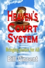 Image for Heaven&#39;s Court System: Bringing Justice for All