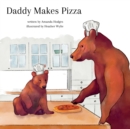 Image for Daddy Makes Pizza