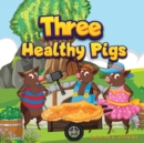 Image for Three Healthy Pigs