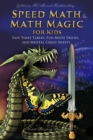 Image for Speed Math and Math Magic for Kids - Easy Times Tables, Fun Math Tricks, and Mental Cheat Sheets