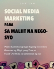 Image for Social Media Marketing  para sa Maliit na Negosyo: Paano Kumuha ng mga Bagong Customer,  Gumawa ng Higit pang Pera, at  Stand Out Mula sa karamihan ng tao
