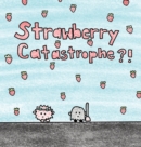 Image for Strawberry Catastrophe