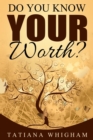 Image for Do You Know Your Worth?