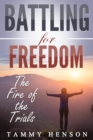 Image for Battling for Freedom: The Fire of the Trials