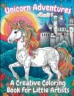 Image for Unicorn Adventures : A Creative Coloring Book For Little Artists