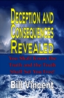Image for Deception and Consequences Revealed: You Shall Know the Truth and the Truth Shall Set You Free