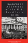 Image for Inaugural Addresses of the U.S. Presidents : 1861-1925