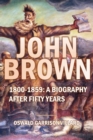 Image for John Brown: 1800-1859: A Biography After Fifty Years