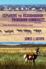 Image for Exploring the Neighborhood Pronghorn Community : Pronghorn Antelope Observation and Zooarchaeology in Colorado (Heirloom)
