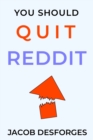 Image for You Should Quit Reddit