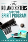 Image for Roland Sisters and the Spirit Program