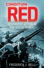 Image for Condition Red : Destroyer Action in the South Pacific