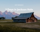 Image for 3 Days in Jackson Hole