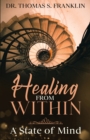 Image for Healing From Within : A State of Mind