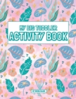 Image for My Big Toddler Activity Book : A Montessori Inspired Workbook for Beginning Learners Ages 3-6