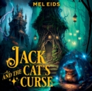 Image for Jack and The Cat&#39;s Curse : An Epic Adventure about a Mouse, a Cat, and the Power of Emotion