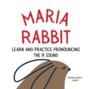 Image for Maria the Rabbit Pronounce the Letter R