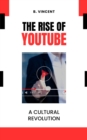 Image for Rise of YouTube: A Cultural Revolution