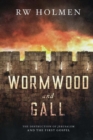 Image for Wormwood and Gall
