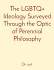 Image for The LGBTQ+ Ideology Surveyed Through the Optic of Perennial Philosophy