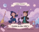 Image for The Little Witches Guide to the ABCs