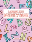 Image for English Language Arts Activity Book : A Sight Words and Phonics Workbook for Beginning Learners Ages 3-6