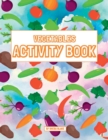 Image for Preschool Vegetables Activity Book