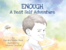 Image for Enough : A Best Self Adventure