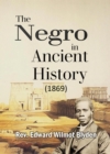 Image for Negro in Ancient History (1869)