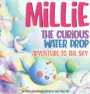 Image for Millie - The Curious Water Drop in Adventure To The Sky