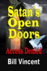 Image for Satan&#39;s Open Doors : Access Denied (Large Print Edition)