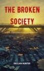 Image for Broken Society: A Tale of Corruption and Rebellion