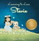 Image for Learning to Love Stevie : A Luminous Rhyming Tale about Diversity, Inclusion and Sloths!