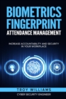 Image for Biometrics Fingerprint Attendance Management : Increase Accountability and Security in Your Workplace