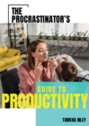 Image for Procrastinator&#39;s Guide To Productivity