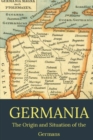 Image for Germania : the origin and situation of the Germans