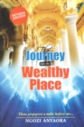 Image for THE JOURNEY INTO THE WEALTHY PLACE