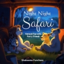 Image for Night, Night Safari : Farewell Fun with Furry Friends