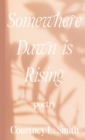 Image for Somewhere Dawn is Rising