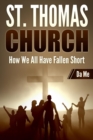 Image for St. Thomas Church: How We All Have Fallen Short
