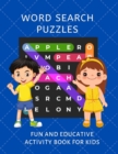 Image for Word Search Puzzles: FUN AND EDUCATIVE ACTIVITY BOOK FOR KIDS