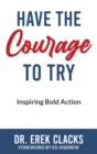 Image for Have The Courage To Try