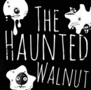 Image for The Haunted Walnut : A Spooky Story