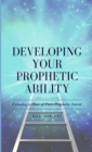 Image for Developing Your Prophetic Ability