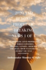 Image for 2020 and Beyond - Prophetic Breaking News - 1 of 4: 65 Prophetic Gifts Prophecies on World Economies, Politics, Nations, Churches and Track their Fulfillments to Help You Stay Successful in 2020 - Part 1 of 4